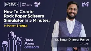 How To Create A Rock Paper Scissors Game In Python | Python Mini Projects | SDP Guruji