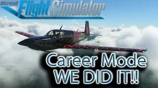 Microsoft Flight Simulator | Career Mode  | We Did It!!