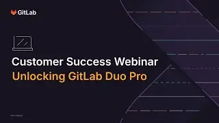 Unlocking GitLab Duo Pro