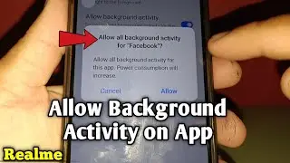 How to enable or disable allow background activity on app in Realme 5