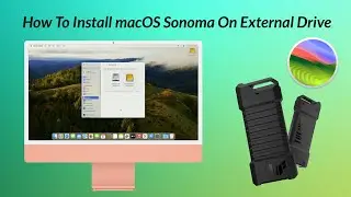 How to Install macOS Sonoma on External Drive | Step By Step Guide