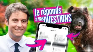 GABRIEL ATTAL RÉPOND À VOS QUESTIONS !