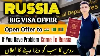 Russia BIG Visa Offer - Open Doors to Get Russia PR for Everyone including India Pakistan Bangladesh