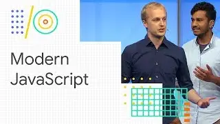 Build the future of the web with modern JavaScript (Google I/O ’18)