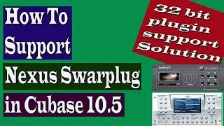 How to support Nexus Swarplug in Cubase 105 pro | 32 bit Plugins Support solution | Bangla Tutorial