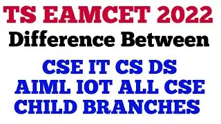 TS EAMCET 2022 CSE & IT ALL CSE BRANCHES difference