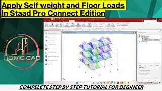 How to Apply Selfweight and Floor load In Staad pro