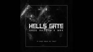 [Hard House] Uros Hajdin & MRK - Hell's Gate (Original Mix)