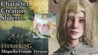 ELDEN RING Character Creation - Miquella(Female Version)