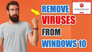 HOW TO REMOVE VIRUSES FROM Windows 10, 8, 7  FREE