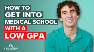 How to Get Into Medical School with a Low GPA