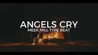 Meek Mill type beat with hook Angels Cry  ||  Free Type Beat 2020