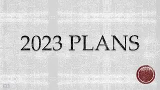 The 2023 Plans - Topics and Videos