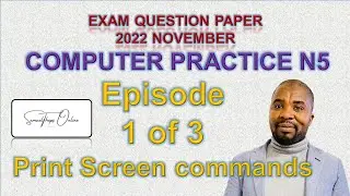 HOW TO WRITE A COMPUTER PRACTICE N5 EXAM - 2022 NOVEMBER QUESTION PAPER.