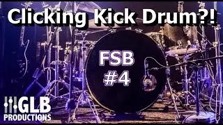 Why does my kick drum make a clicking sound? | FSB #4