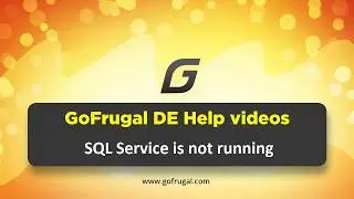GoFrugal DE6- Troubleshooting SQL Service is not running