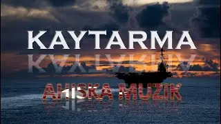 AHISKA MÜZIK - КАЙТАРМА - KAYTARMA