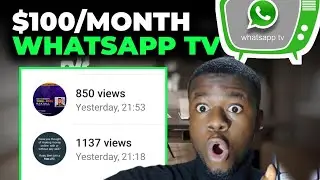 How to Make $100/ Month On WhatsApp TV : WhatsApp Monetization Strategy