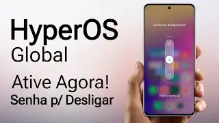 Finalmente 🤩 – HyperOS Global – Ative Agora – Senha pra Desligamento – SEM ROOOT