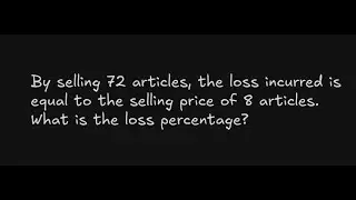 By selling 72 articles, the loss incurred is equal to the selling price of 8 articles....