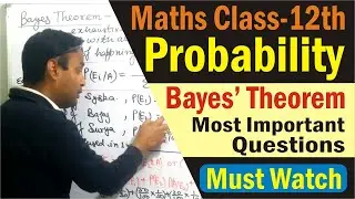 Bayes' Theorem- Probability Class 12th: Most Important Questions with Solutions (Part-1)