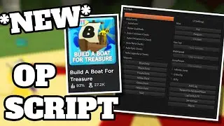 [PASTEBIN] Build a Boat For Treasure OP SCRIPT - Auto Farm, Trolling, Flight!