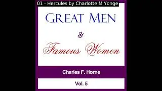 Great Men and Famous Women, Vol. 5 by Charles F. Horne read by Various Part 1/2 | Full Audio Book