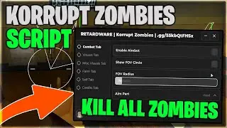 [Released!] Roblox Korrupt Zombies Script Auto Farm Kill All Zombies & Aimbot Pastebin 2024