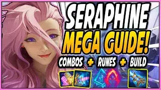 SERAPHINE GUIDE! | How to play Seraphine correctly! Best Runes, Combo and Build! - League of Legends