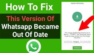 This version of whatsapp became out of date problem solve | Fix Whatsapp out of date error 2023