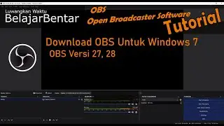 Cara Download dan Install OBS Studio Untuk Windows 7