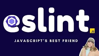 Eslint: JavaScript's best friend (Configuring, fixing linting errors & more)