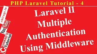 Laravel Tutorial 4 - Laravel 11 Multiple Authentication Using Middleware