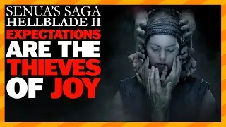 Senua's Saga: Hellblade II - Expectations Are The Thieves Of Joy