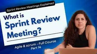 What is Sprint Review Meeting? | Agile & Scrum Full Course - Part  14