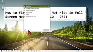 How to Fix Taskbar Does Not Hide in Full Screen Mode in Windows 10