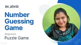 Number Guessing Game Java Project for Beginners | Java Projects with Source Code | IntelliSkills