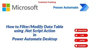 How to Filter/Sort/Modify Data Table, Add column using  Net Script Action in Power Automate Desktop