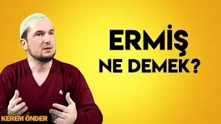 Ermiş ne demek? / Kerem Önder