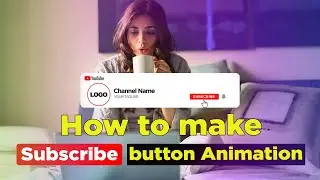 How to make Animated Subscribe Button Animation (Free Project) - in Hindi |   Free download