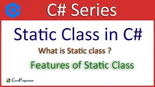 Static Class in C# | When to use static classes in C# || CoreProgramm