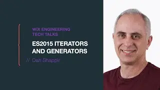 ES2015 Iterators and Generators - Dan Shappir