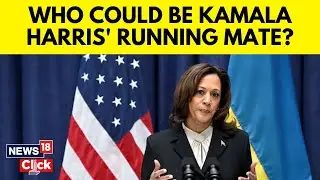 US Election 2024 Updates| Who Could Be Kamala Harris Vice Presidential Pick | N18G | News18