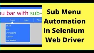 Selenium Tutorials - SubMenu Automation | kbtutorials