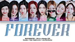 BABYMONSTER - FOREVER | YOU As a Member OT8 | Karaoke + Color Coded Lyrics + Line Distribution