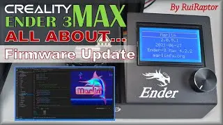 Creality ENDER 3 MAX - How To EDIT & UPLOAD New Firmware