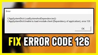 How to FIX Counter Strike 2 Error Code 126 | CS2