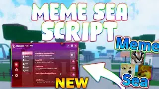 *NEW* Meme Sea Script (PASTEBIN 2024) (AUTO QUESTS, AUTOFARM, KILLAURA)