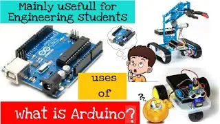 What is Arduino? what is uses of Arduino?