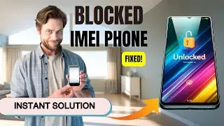 Blocked IMEI Phone: Key Fixes for ESN Issues